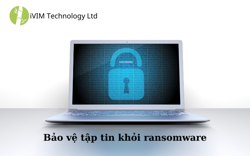 bao-ve-tap-tin-khoi-ransomware