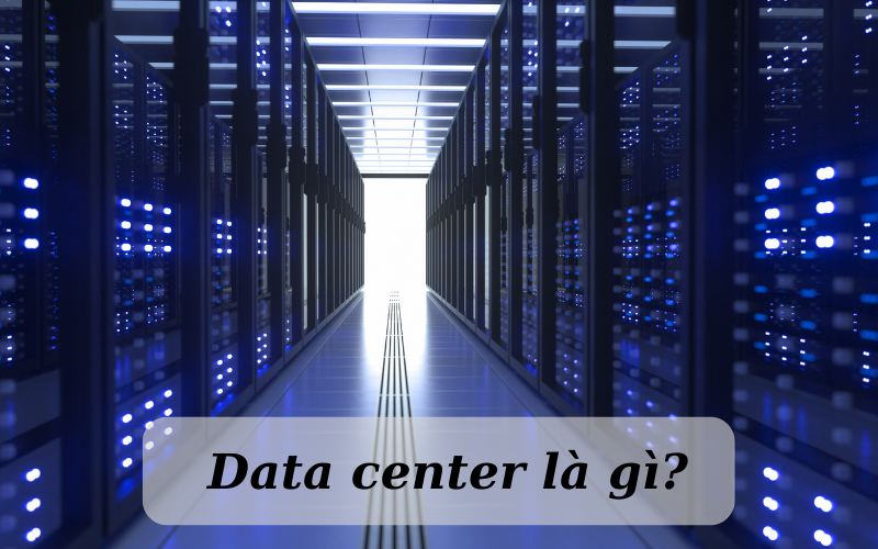 Data-center-la-gi