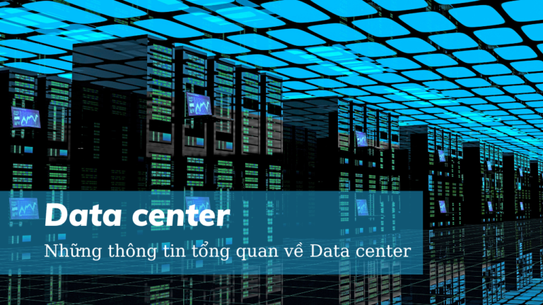 data - center - nhung-thong-tin-tong-quan