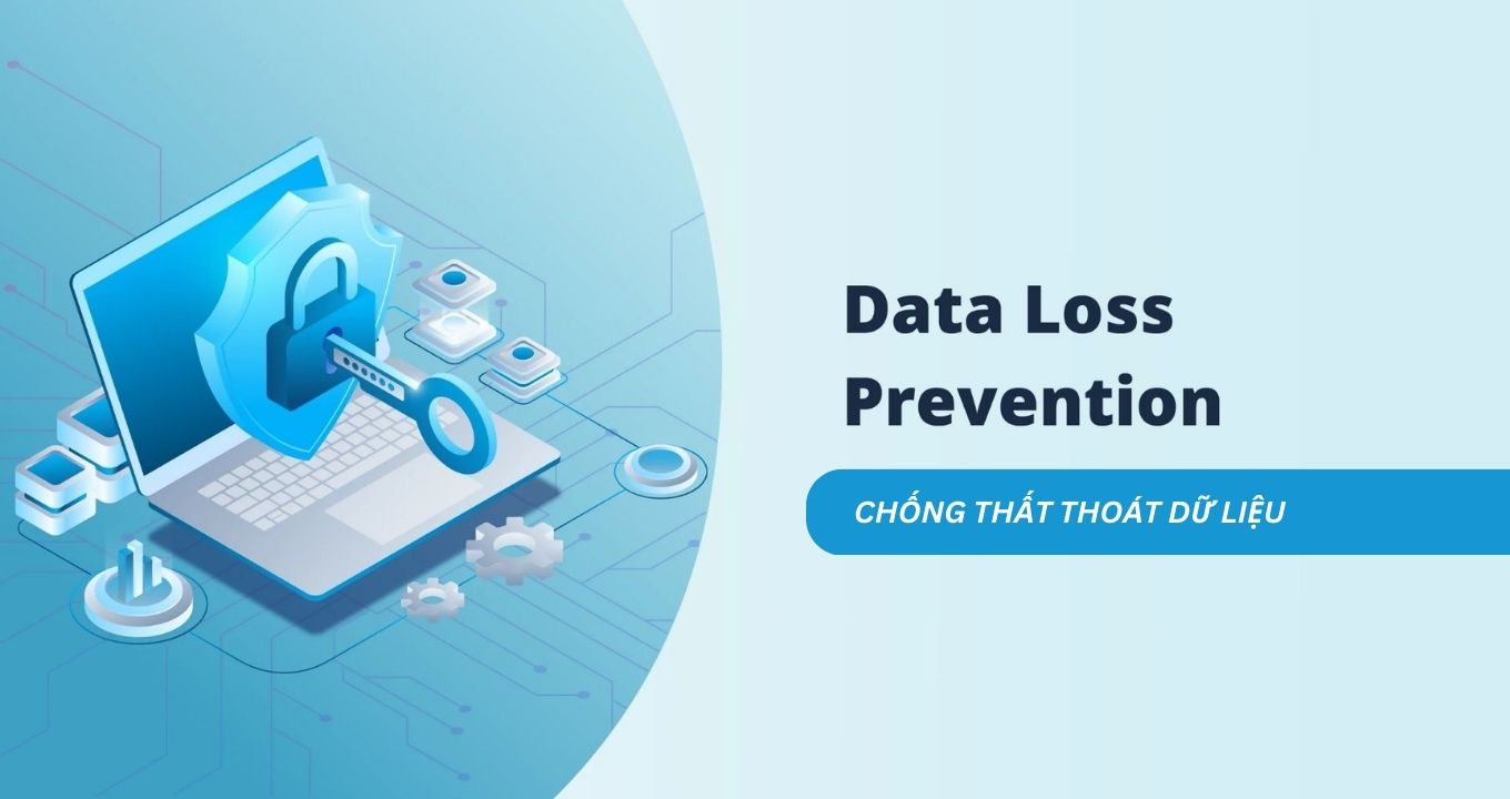 dlp-la-gi-data-loss-prevention-bao-ve-du-lieu-doanh-nghiep-ivim
